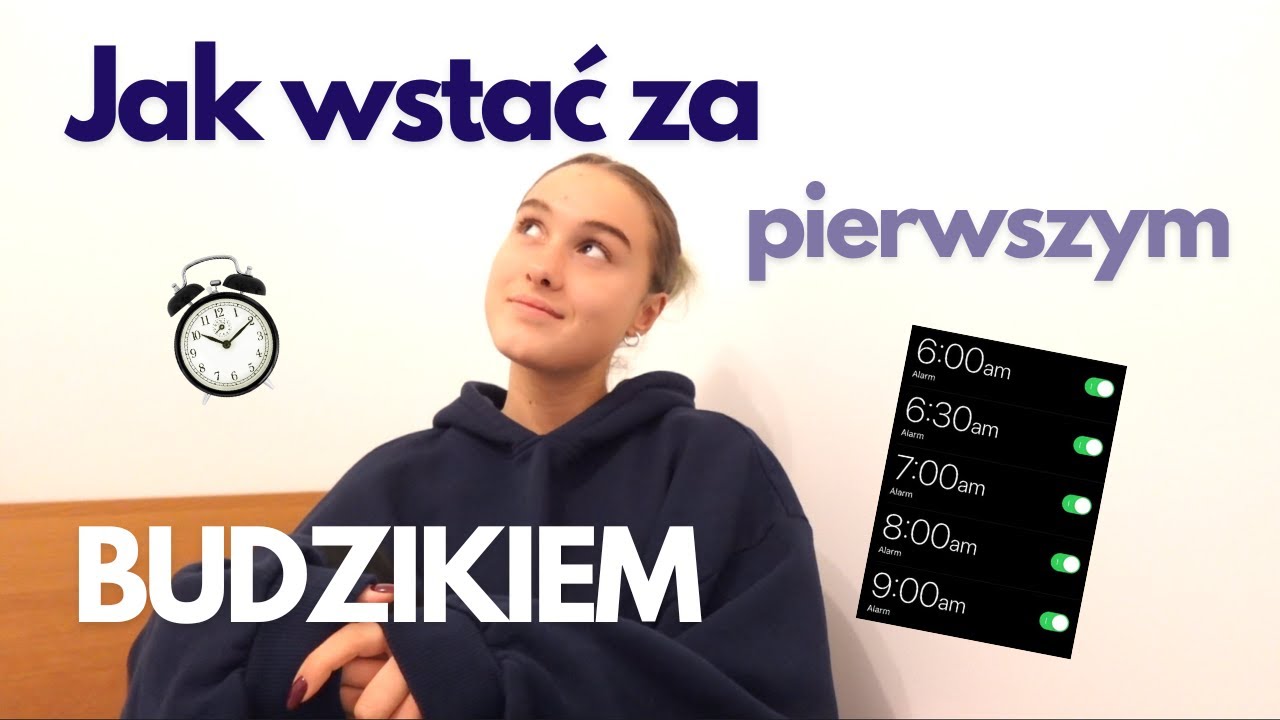 JAK WSTAĆ RANO bez problemu  za pierwszym budzikiem? | 10 tip&oacute;w