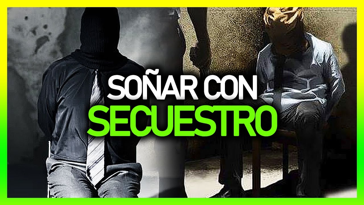 ► Qué significa SOÑAR CON SECUESTRO 😱 | Significado de los sueños 💤