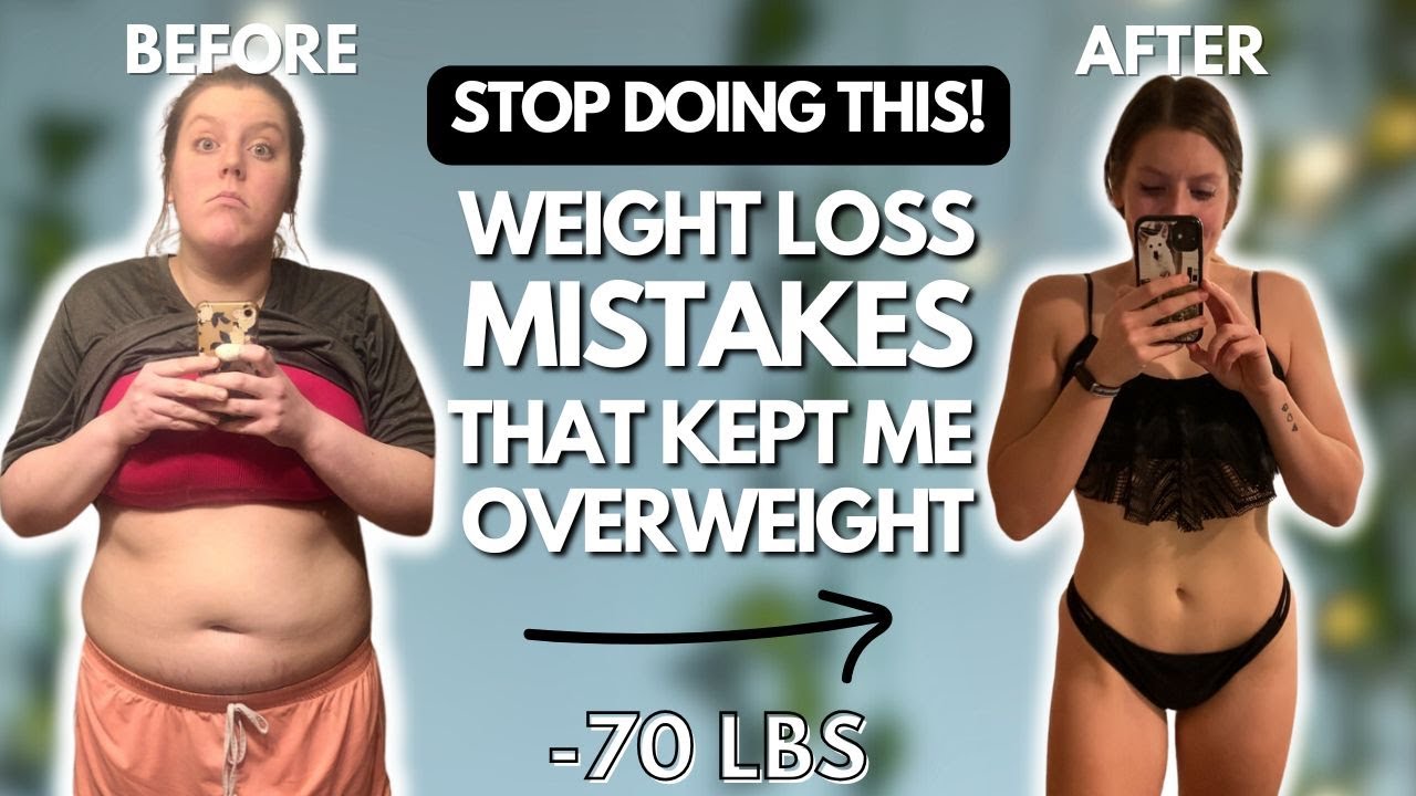 10 Weight Loss Mistakes I Made Before Losing 70 lbs