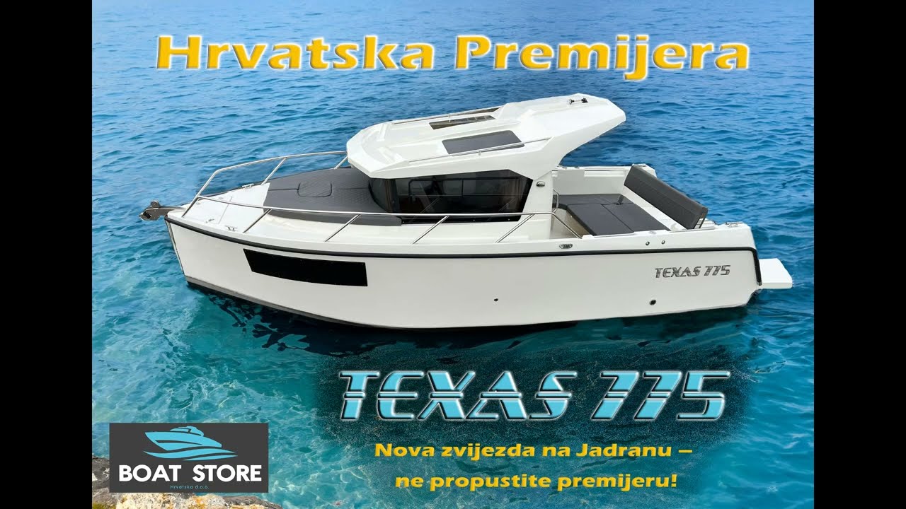 TEXAS 775 Pilothouse • 2025 Premiere Video • BOAT STORE HRVATSKA •