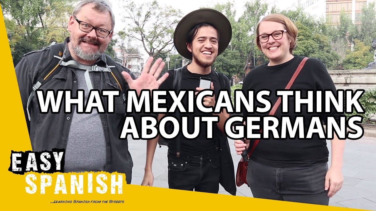 What MEXICANS think about GERMANS | Easy Spanish 127