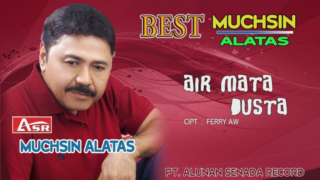 MUCHSIN ALATAS - AIR MATA DUSTA ( Official Lyric Video ) HD