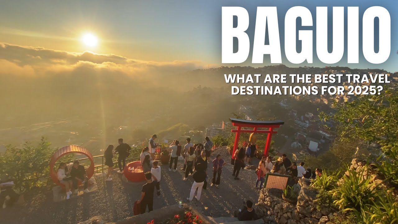 BAGUIO 2025 | WHAT ARE THE BEST TRAVEL DESTINATION FOR 2025? | BUDGET & ITINERARY