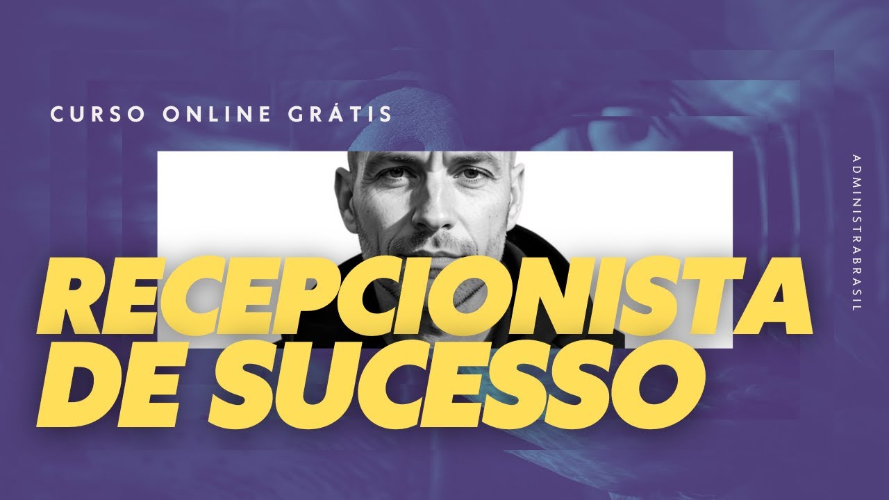 Recepcionista de Sucesso - O melhor curso online completo