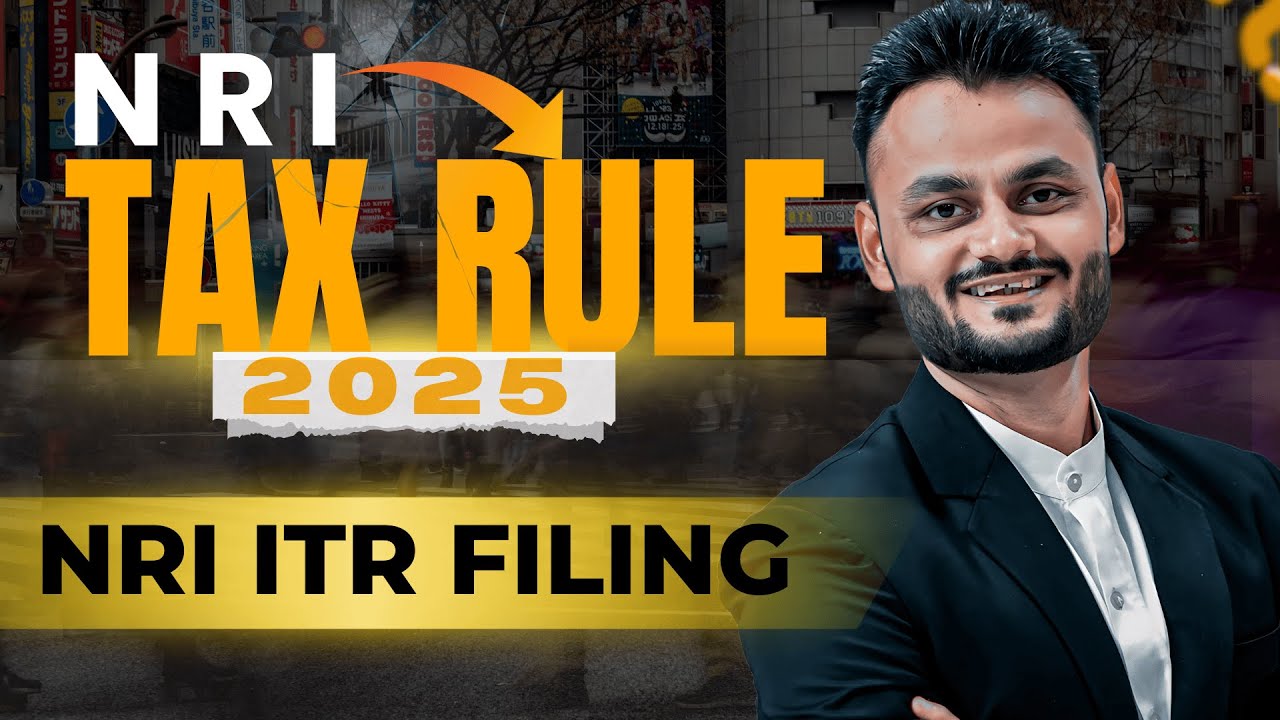 NRI ITR Filing 2025 😱 Big Tax Rules You MUST Know! | NRI Taxation AY 2025-26