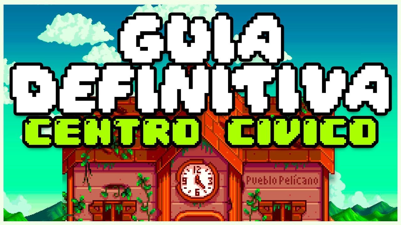 ✅GUIA DEFINITIVA DEL CENTRO CIVICO en STARDEW VALLEY | ANDROID, CONSOLAS Y PC