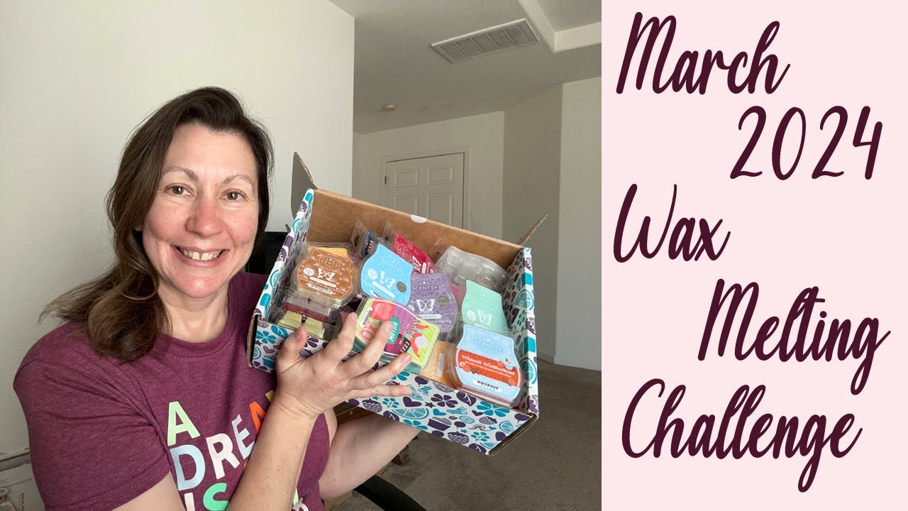 March Wax Melting Challenge 2024 - Scentsy Wax Bars | My Home Fragrance Picks for the Month
