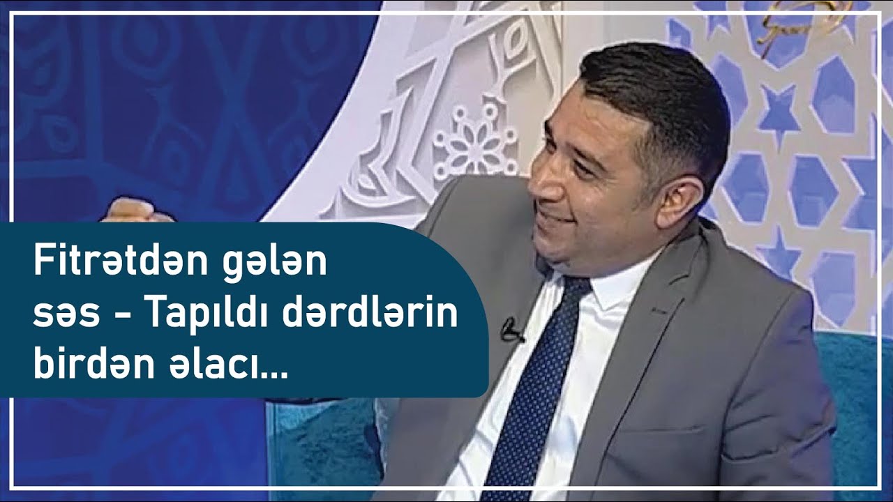 Mail Yaqub - Fitrətdən gələn səs - Tapıldı dərdlərin birdən əlacı...