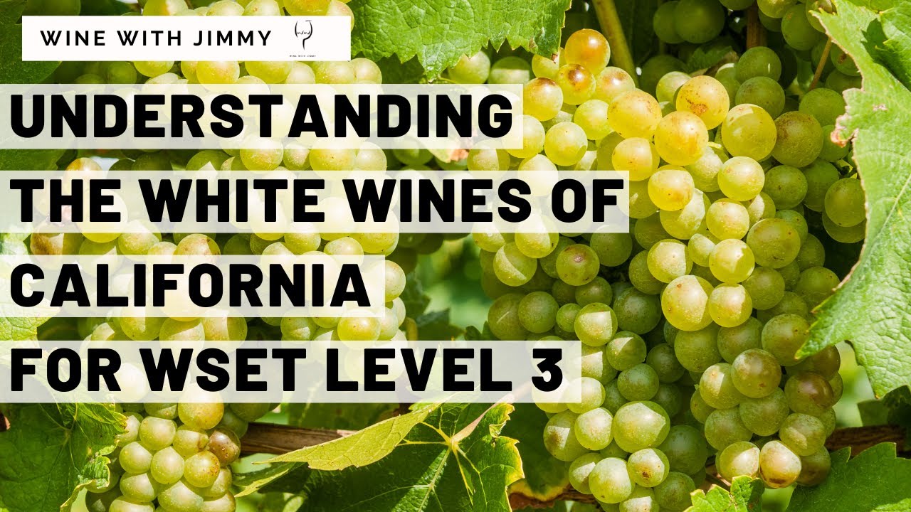 WSET Level 3 California Part 3 Chardonnay and Sauvignon Blanc