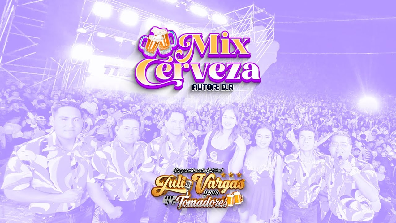 Julio Vargas y Sus Tomadores - Mix Cerveza / Aniversario La Matanza.