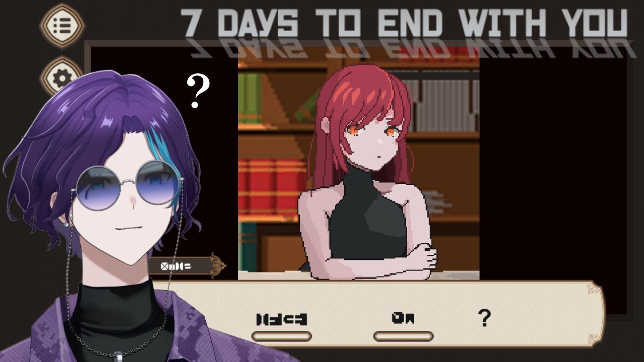 言語がわからなくても気合で意思疎通する【 7 Days to End with You 】