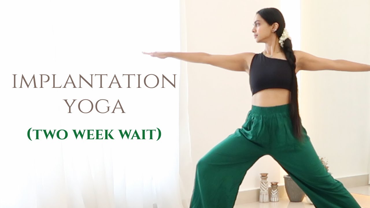 Implantation Yoga | Two Week Wait Phase | Fertility Yoga After Ovulation