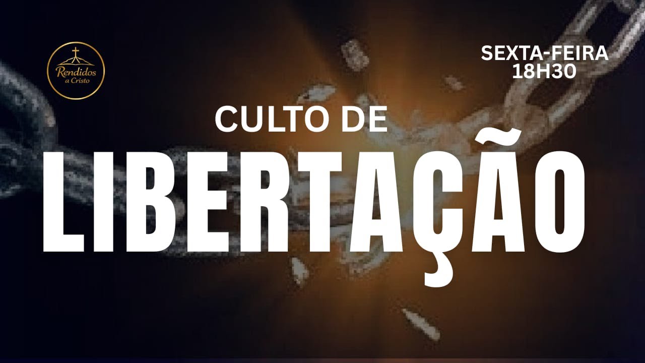 Culto De libertação