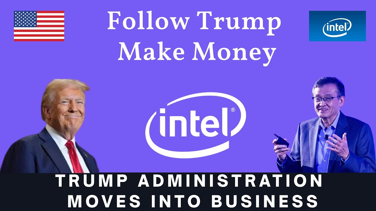 Trump administration moves into business | Why did US government buy Intel shares