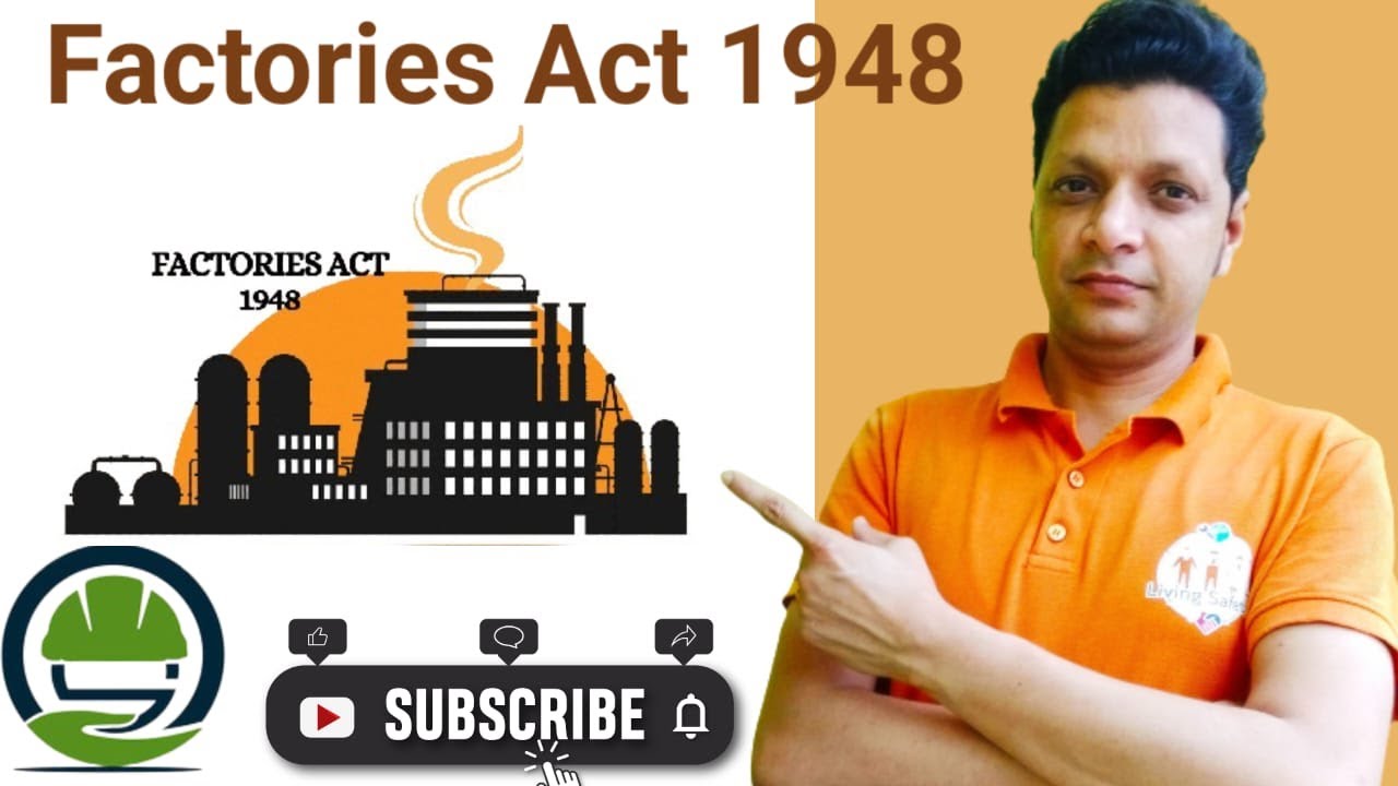 The Factories Act, 1948 | FACTORIES ACT, 1948 | Lecture on The Factory Act, 1948 | Safety Gurukul