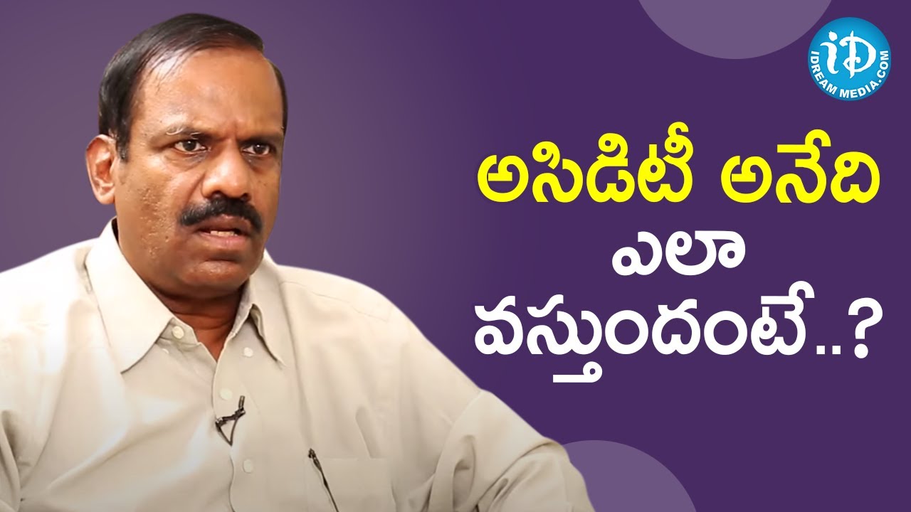 Gastroenterologist Dr Vinaykumar Explains How Acidity Occurs | Healthy Conversations With iDream