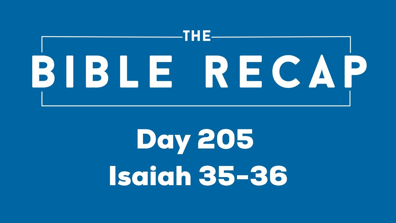 Day 205 (Isaiah 35-36)