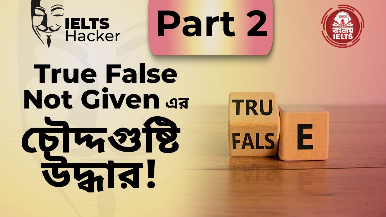 True False Not Given Part 2