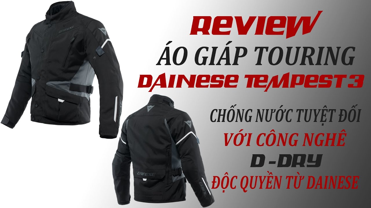 ÁO GIÁP TOURING DAINESE TEMPEST 3 2022 CHỐNG NƯỚC TUYỆT ĐỐI TỪ CÔNG NGHẸ ĐỘC QUYỀN D-DRY TỪ DAINESE