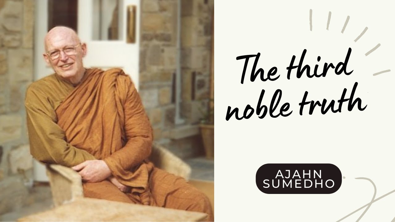 Ajahn Sumedho / 108 Talks / 15/108 - Cessation &ndash; the Third Noble Truth