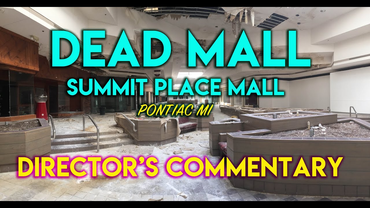 DEAD MALL - SUMMIT PLACE MALL - PONTIAC MI