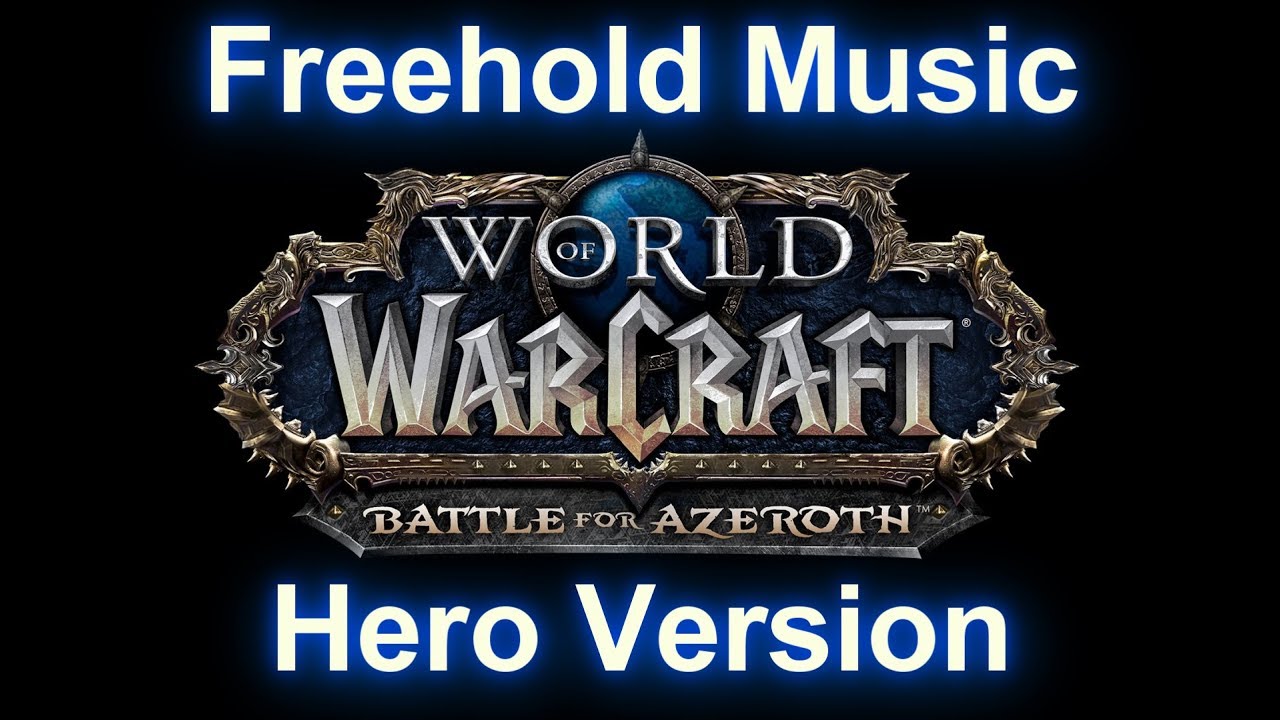 Freehold Music (Hero Version) - WoW Battle for Azeroth Music | 8.01.26032 Music