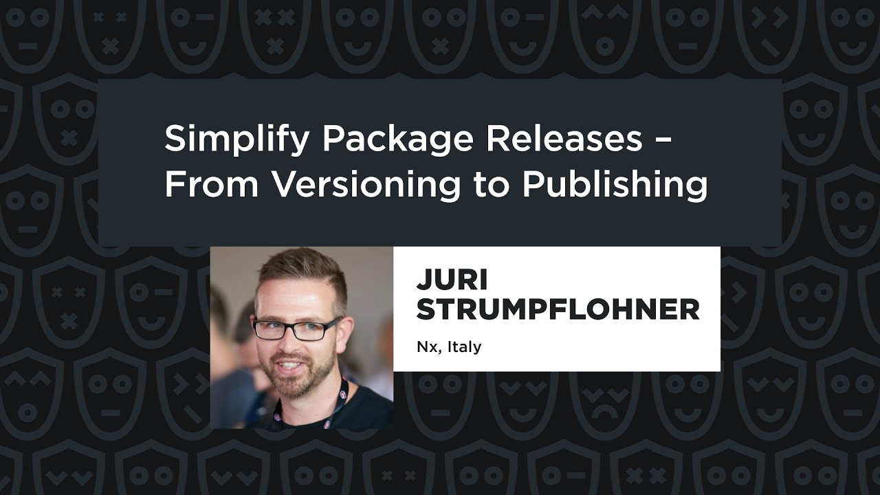 Simplify Package Releases &ndash; From Versioning to Publishing &ndash; Juri Strumpflohner, JSNation 2024