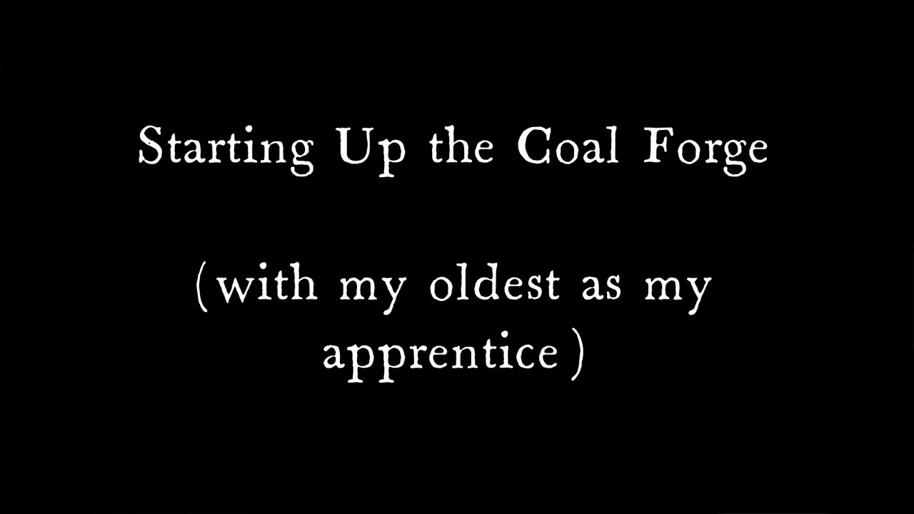Blacksmithing- Starting Up the Coal Forge With My Apprentice