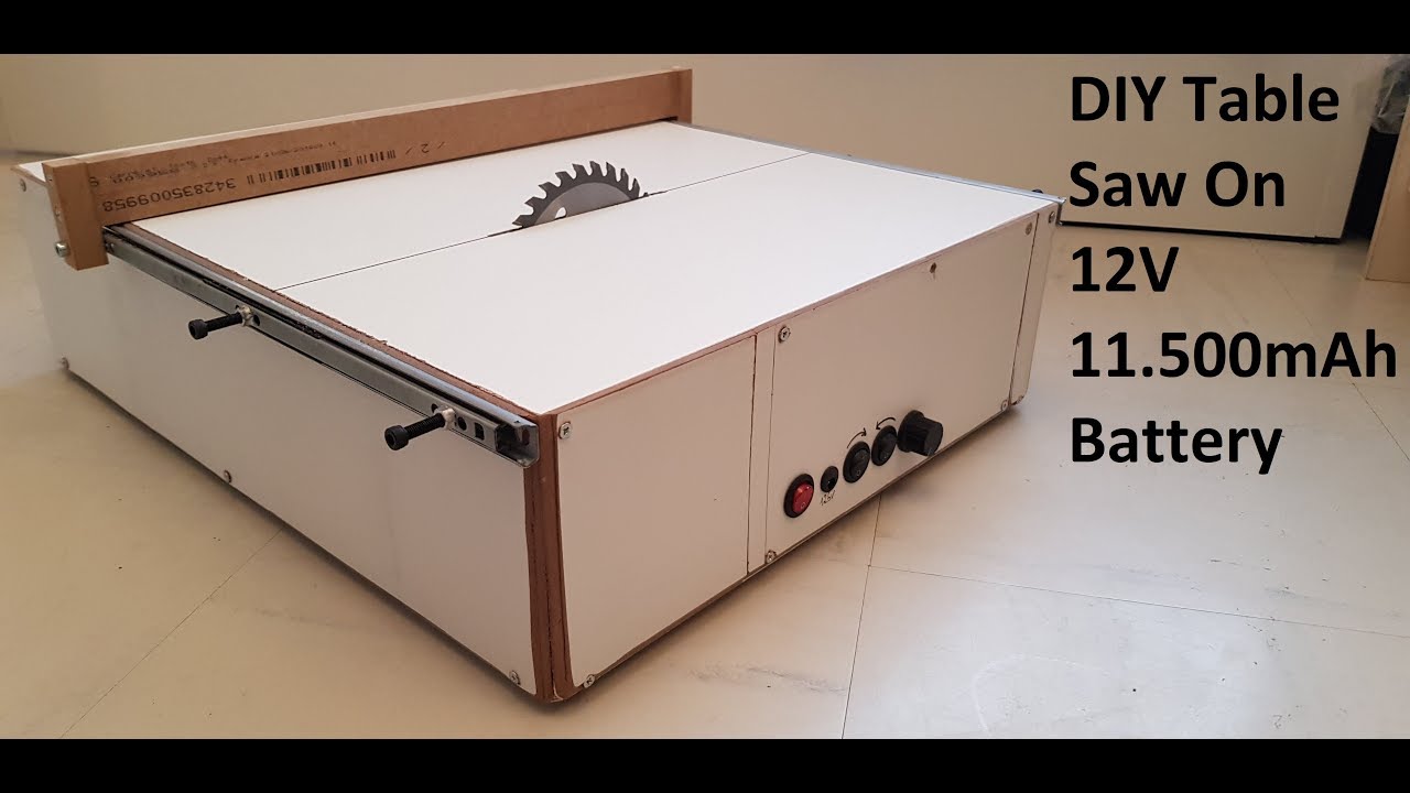 DIY Table saw, Building table saw on 12v 11500mAh li ion battery