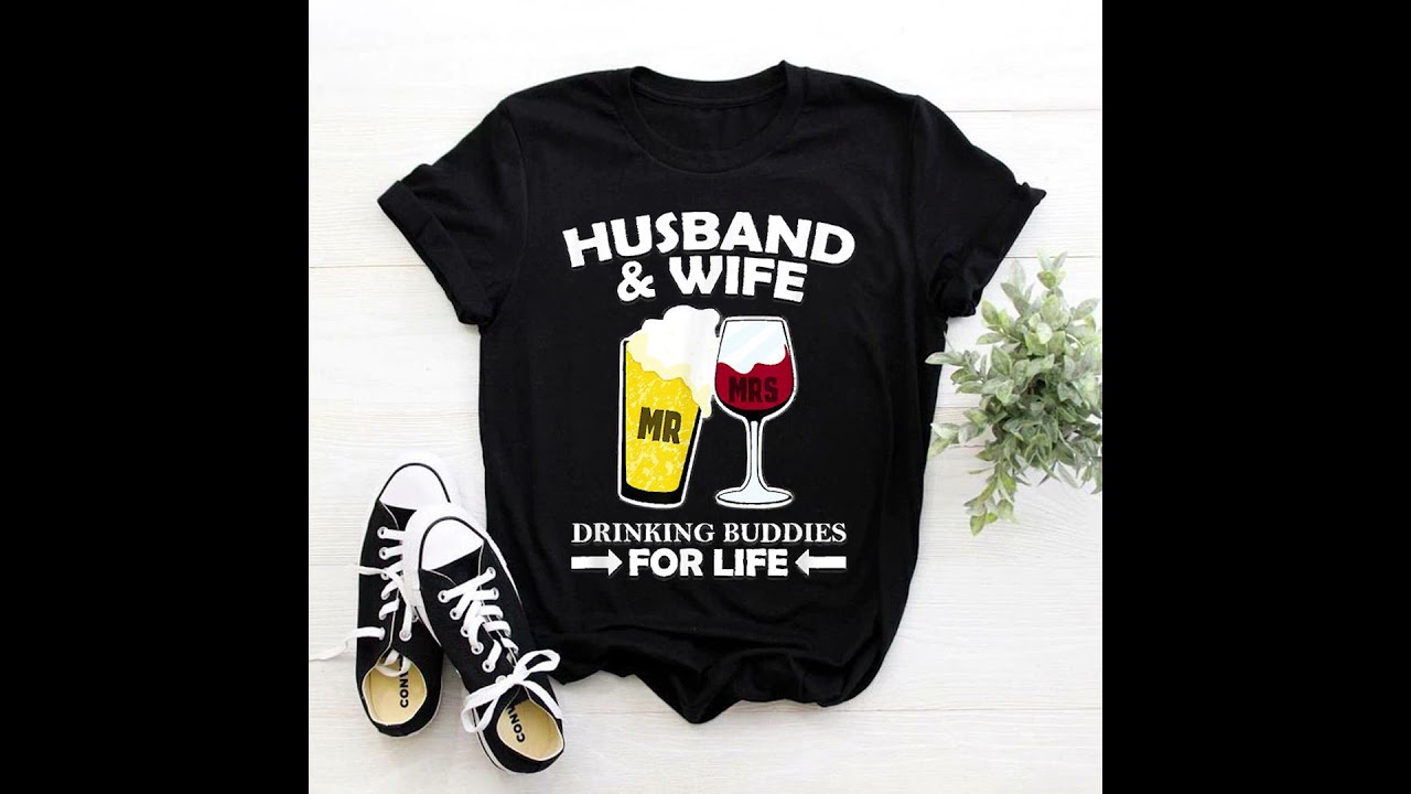Husband And Wife Drinking Buddies For Life T Shirt