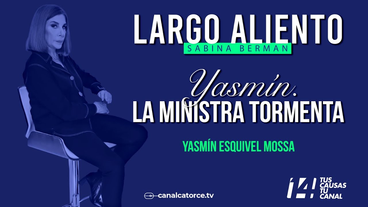 Largo Aliento | Yazmín. La ministra tormenta