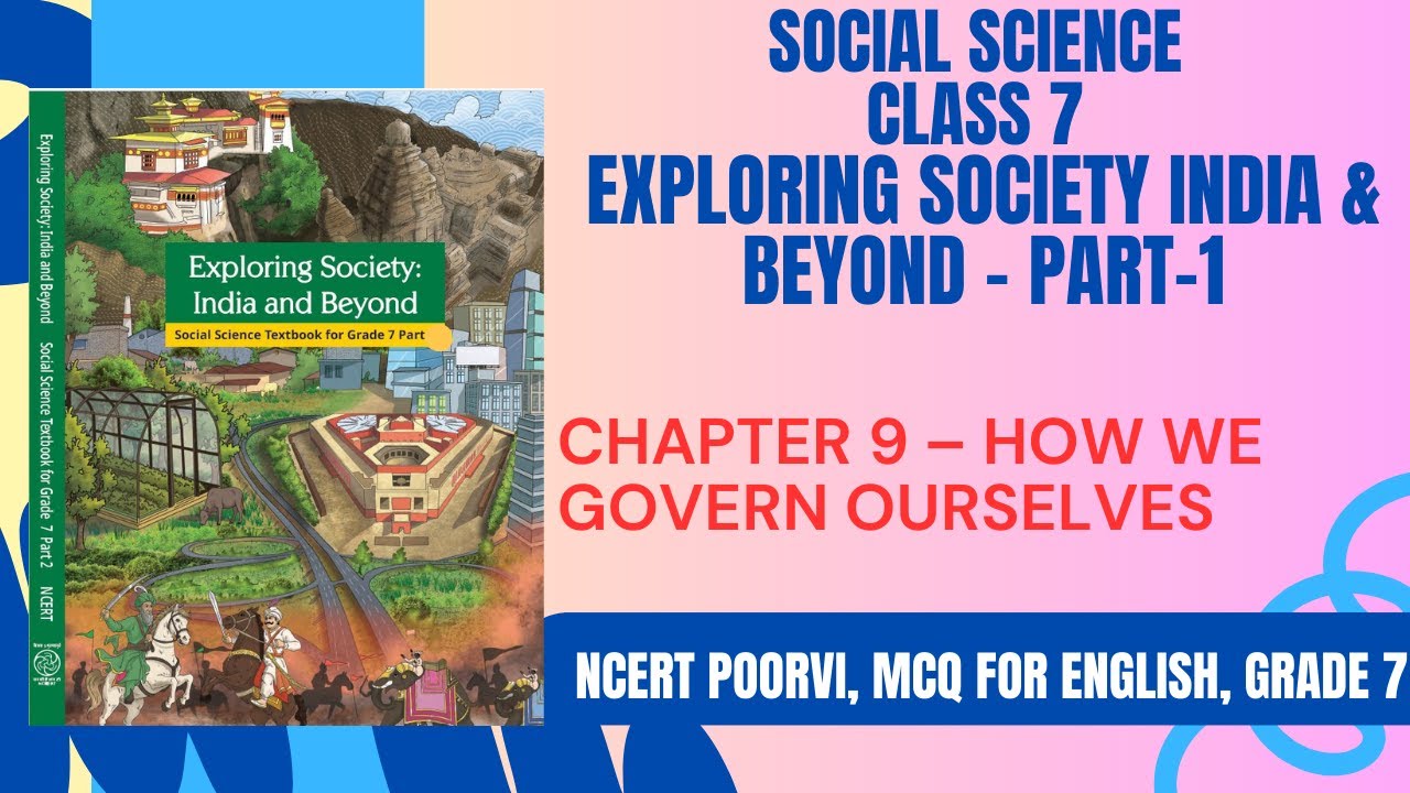 Class 7 Civics Chapter 9 | How We Govern Ourselves 🏛️ | Full Explanation