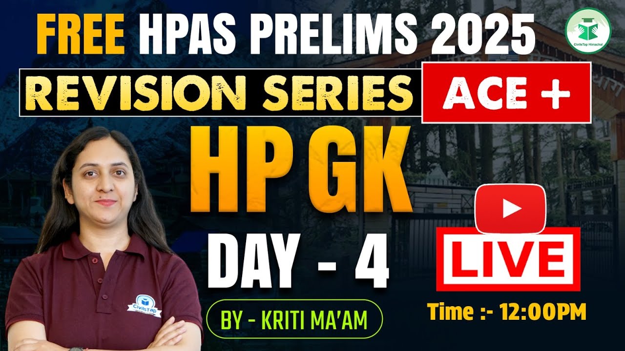 HPAS Prelims 2025 HPGK:  Revision Series | ACE + | Day - 4 | Civilstap Himachal | By Kriti Ma'am