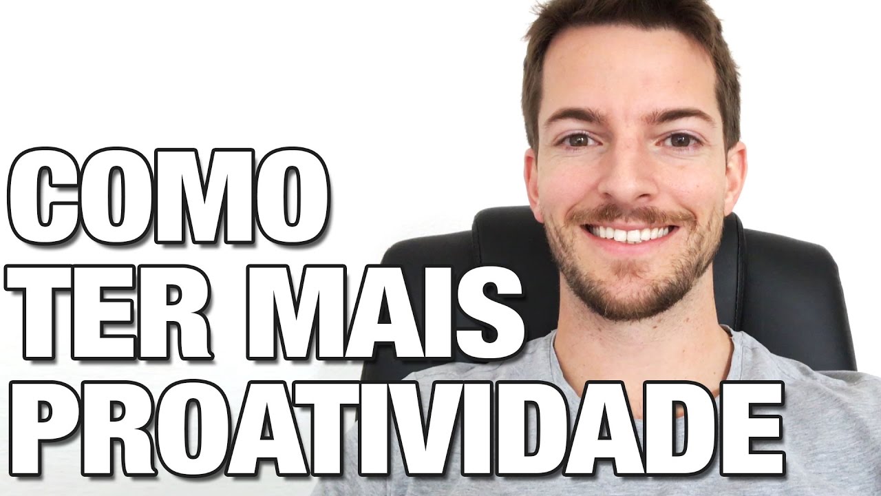 Como Ser Proativo: Porque Voc&ecirc; Deve Ter Mais Proatividade