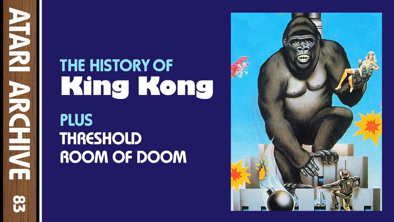 King Kong, Threshold, Room of Doom - Atari Archive Episode 83