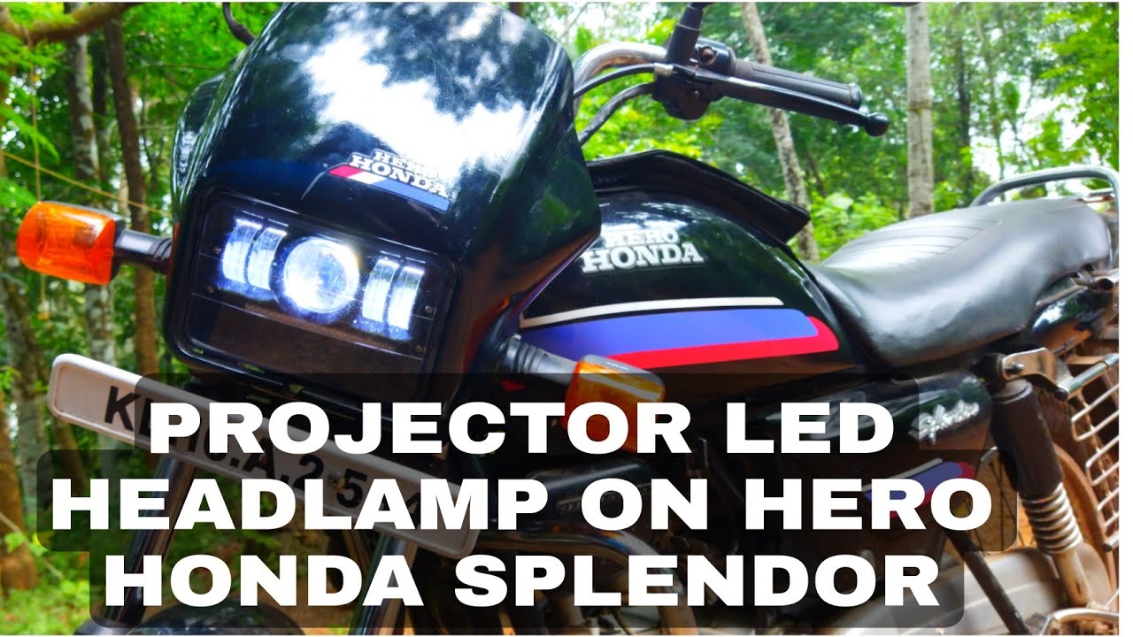 HOW TO INSTALL PROJECTOR L E D HEADLAMP ON HERO HONDA SPLENDOR