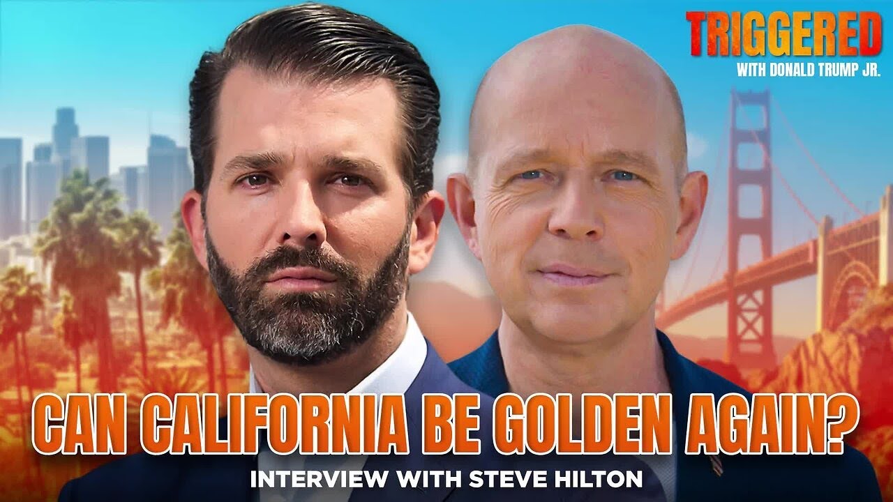 Can California be Golden Again? Interview with Gubernatorial Candidate Steve Hilton  TRIGGERED Ep293
