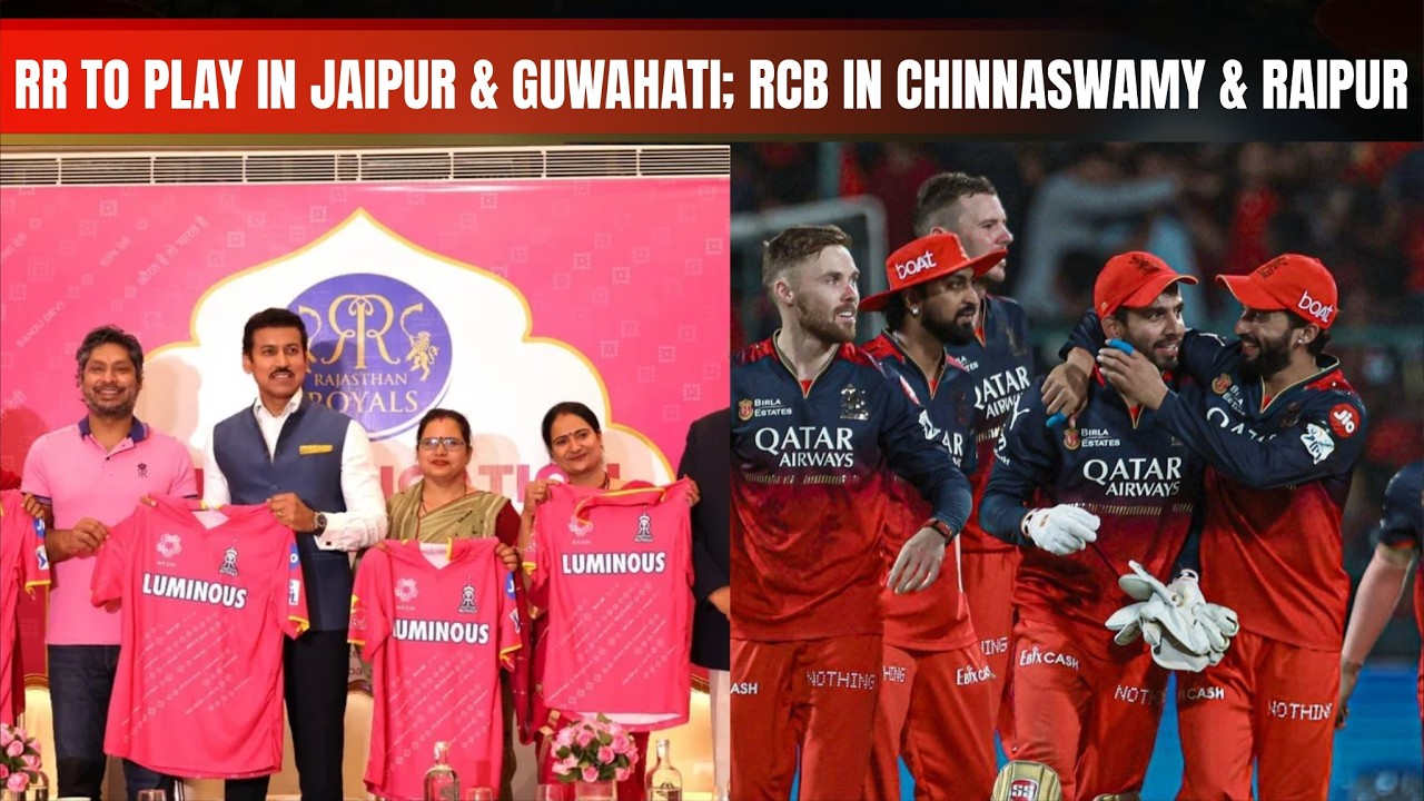 RR home games at Jaipur & Guwahati | RCB to play at Chinnaswamy & Raipur for IPL 2026