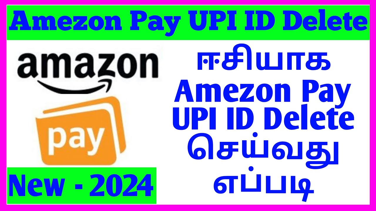 how to delete amezon pay upi id in tamil 2024 | how to delete amezon pay upi id 2024