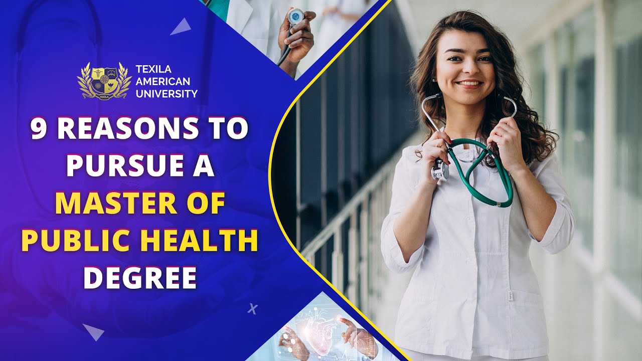 9 Reasons to Pursue a Master of Public Health Degree - Texila American University