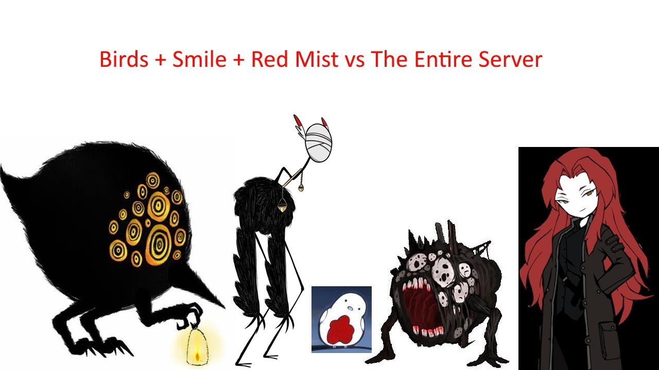 Bird up + Smile + Red Mist on a single match