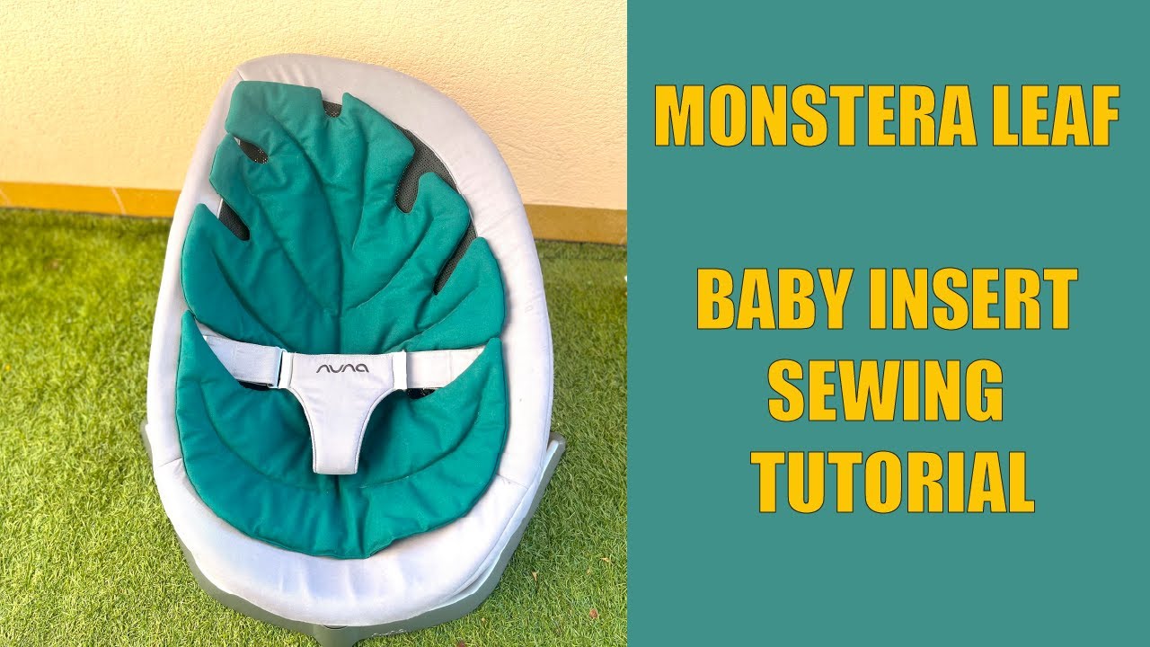 Nuna leaf baby insert monstera leaf tutorial