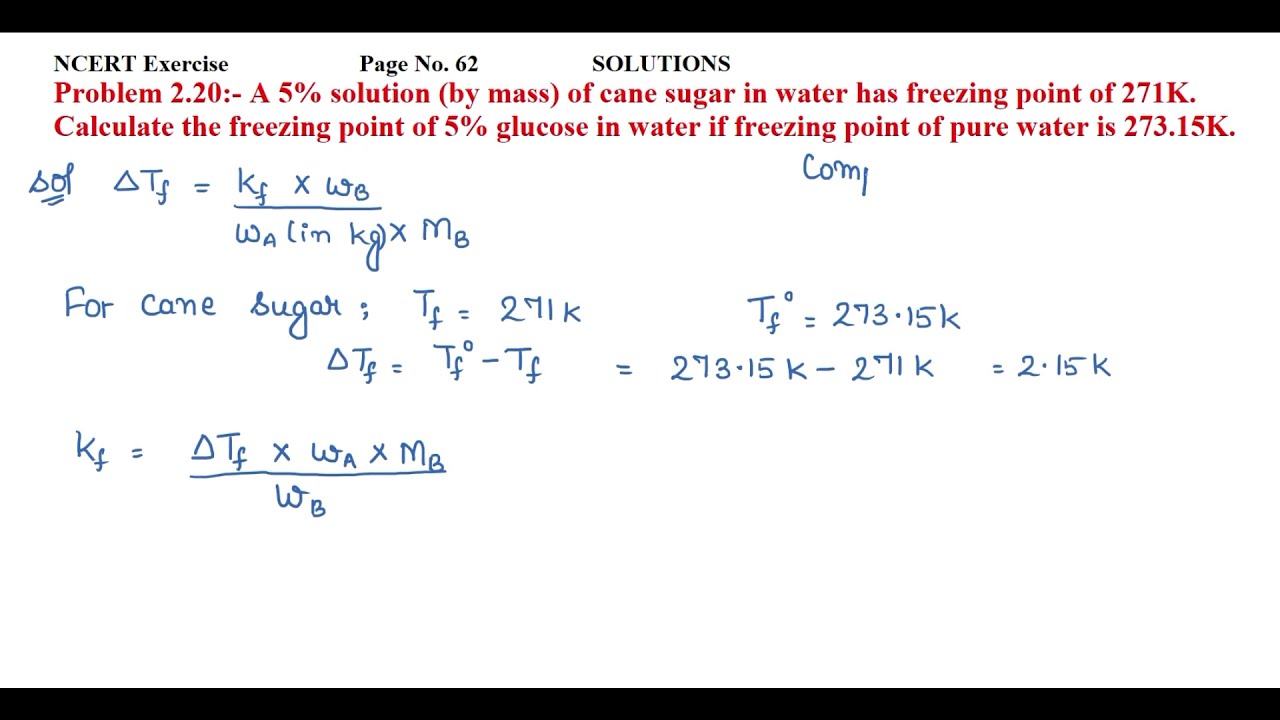 A 5% solution (by mass) of cane sugar in water has freezing point of 271K. Calculate the freezing..