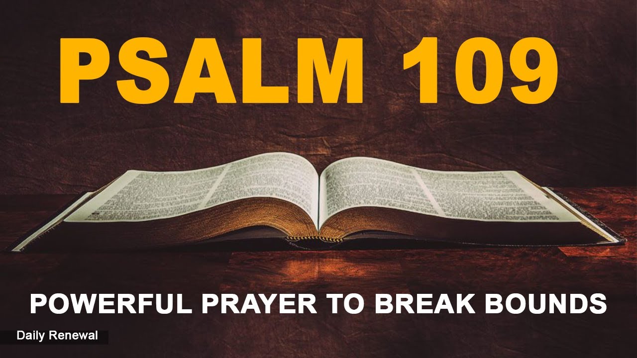 PSALM 109 || POWERFUL PRAYER TO BREAK BOUNDS || DAILY RENEWAL