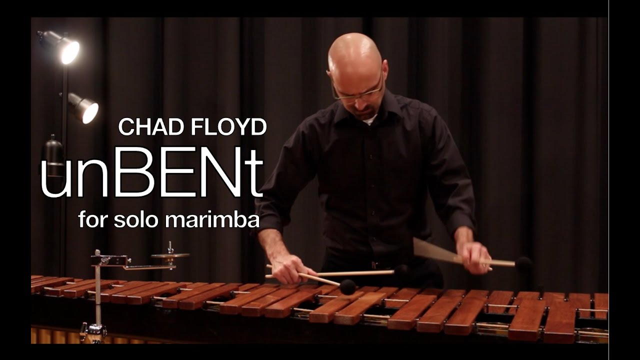 unBENt, marimba solo by Chad Floyd