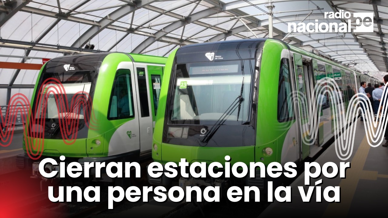 Línea 1 del Metro de Lima: cierre temporal de tres estaciones por ingreso de persona a la vía férrea