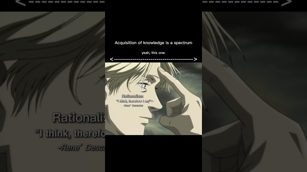 Rationalism vs. Empiricism #monsteranime #johanliebert #anime #philosophy