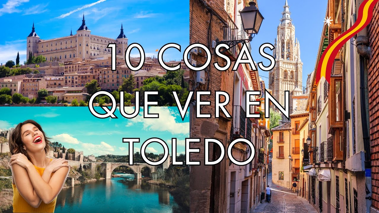 10 Cosas que ver en TOLEDO &ndash; GU&Iacute;A TUR&Iacute;STICA