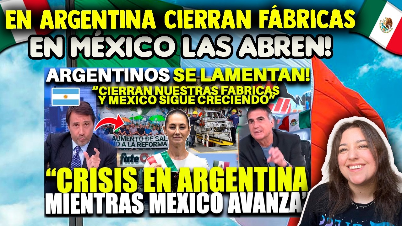 MIENTRAS EN ARGENTINA CIERRAN FÁBRICAS EN MÉXICO ABREN POLOS INDUSTRIALES