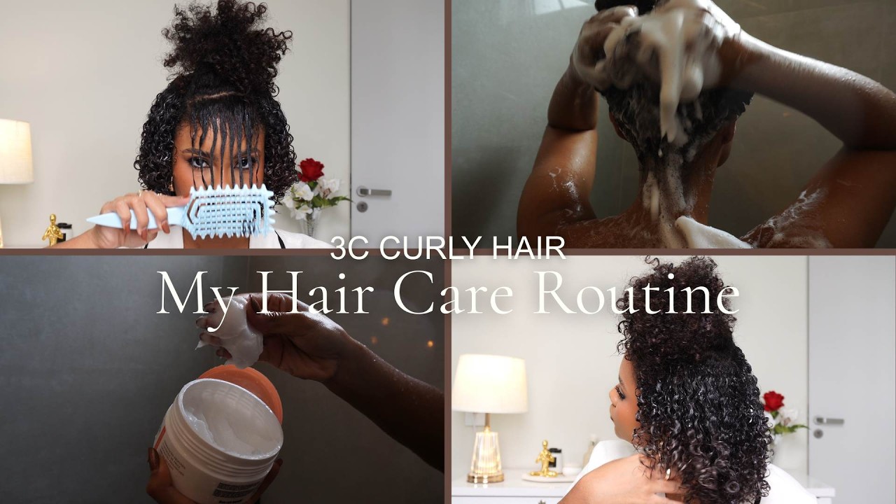 3C CURLY HAIR & NATURAL HAIR CARE ROUTINE